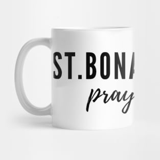 St. Bonaventure pray for us Mug